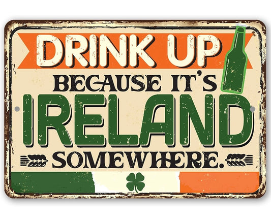 Metal Sign - Drink Up Ireland 8x12