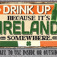 Metal Sign - Drink Up Ireland 8x12