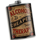Flask - Alcohol Is Cheaper Than Therapy