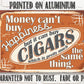 Metal Sign - Money Can Buy Cigars (horizontal) 8x12